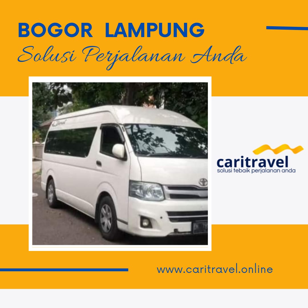 Travel Bogor Lampung | Harga Murah Sopirnya Ramah